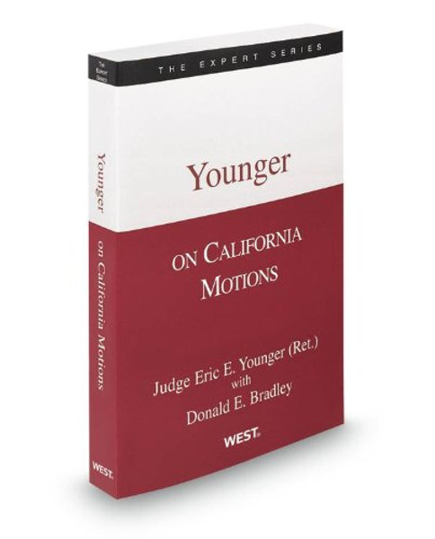 Younger on California Motions, 2d, 2013-2014 ed. (The Expert Series)