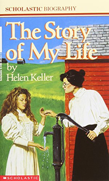 The Story of My Life (Scholastic Biography)