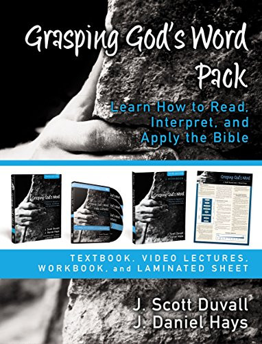 Grasping God's Word Pack: Learn How to Read, Interpret, and Apply the Bible
