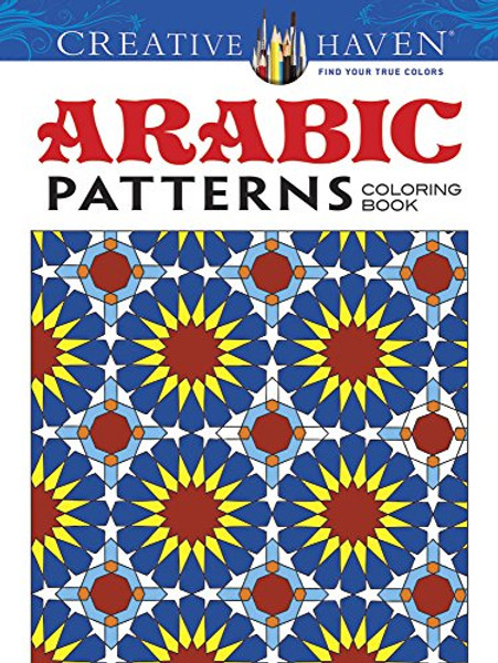 Creative Haven Arabic Patterns Coloring Book (Adult Coloring)