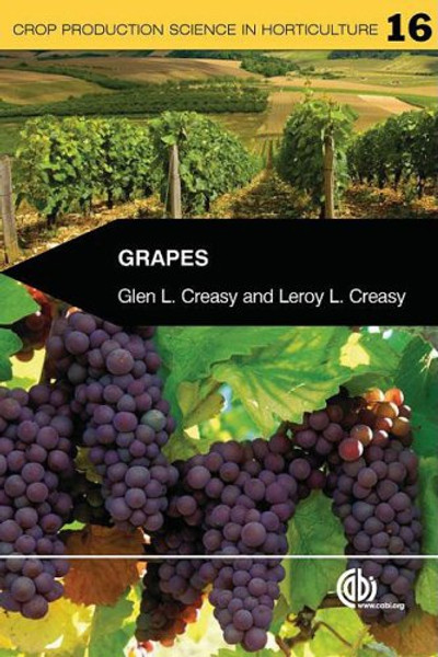 Grapes (Crop Production Science in Horticulture) Grapes (Crop Production Science in Horticulture)