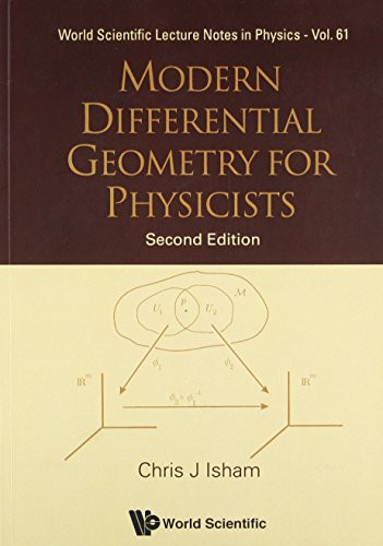 Modern Differential Geometry for Physicists (World Scientific Lecture Notes in Physics)