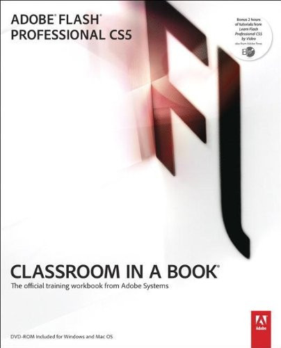Adobe Flash Professional CS5 Classroom in a Book