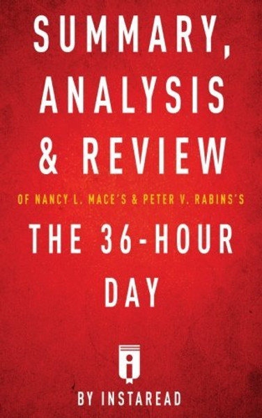 Summary of The 36-Hour Day: by Nancy L. Mace and Peter V. Rabins | Includes Analysis
