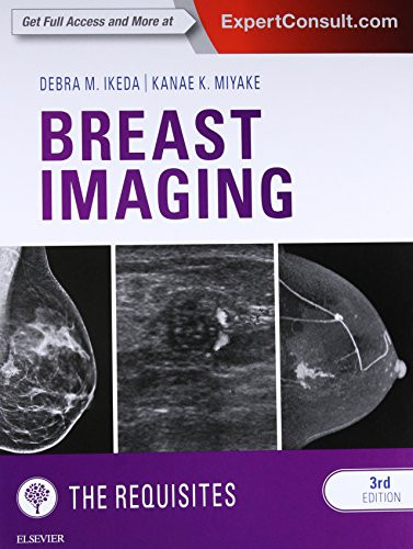 Breast Imaging: The Requisites, 3e (Requisites in Radiology)
