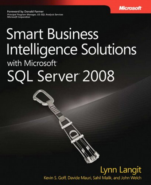Smart Business Intelligence Solutions with Microsoft SQL Server 2008 (Developer Reference)