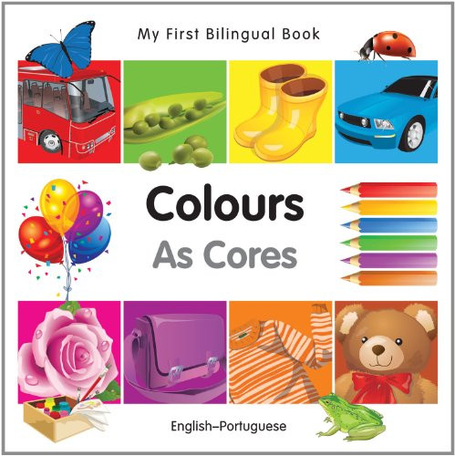 My First Bilingual BookColours (EnglishPortuguese)