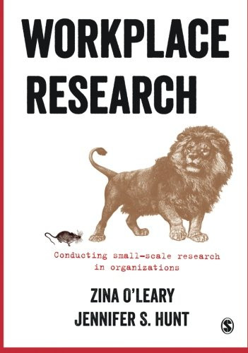 Workplace Research: Conducting small-scale research in organizations
