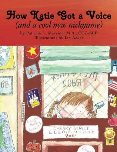 How Katie Got a Voice: (and a cool new nickname)