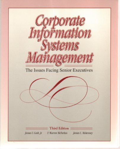 Corporate Information Systems Management: The Issues Facing Senior Executives