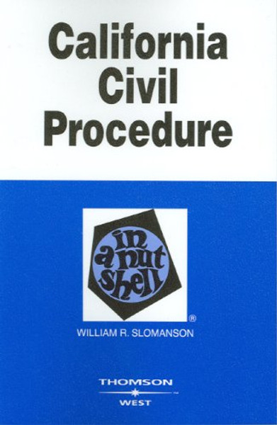 California Civil Procedure in a Nutshell (Nutshell Series)