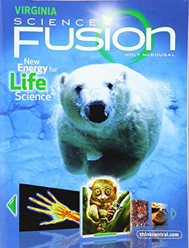 Holt McDougal Science Fusion Virginia: Student Edition Worktext Life 2013