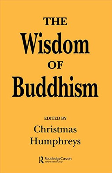The Wisdom of Buddhism The Wisdom of Buddhism