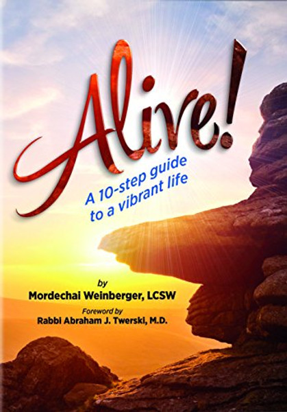 Alive! A 10-step guide to a vibrant life