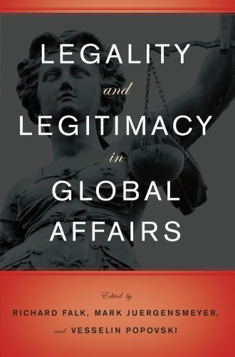 Legality and Legitimacy in Global Affairs