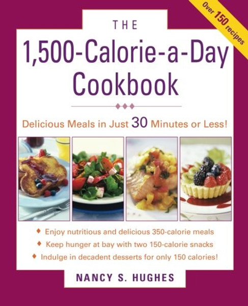 The 1500-Calorie-a-Day Cookbook The 1500-Calorie-a-Day Cookbook