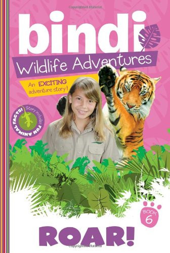 Roar!: A Bindi Irwin Adventure (Bindi's Wildlife Adventures)