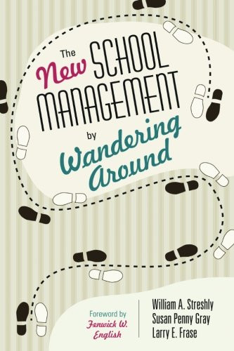 The New School Management by Wandering Around