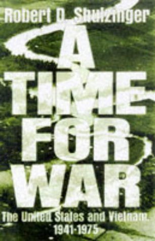 A Time for War: The United States and Vietnam, 1941-1975