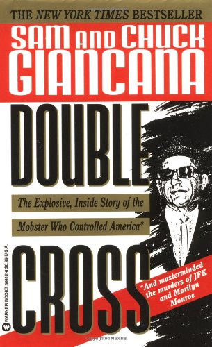 Double Cross: The Explosive, Inside Story of the Mobster Who Controlled America