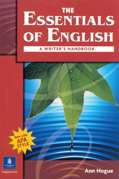 The Essentials of English: A Writer's Handbook (with APA Style) The Essentials of English: A Writer's Handbook (with APA Style)