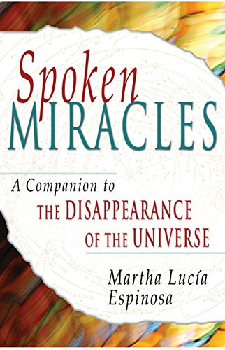 Spoken Miracles: A Companion to The Disappearance of the Universe