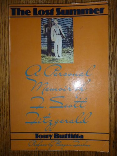 The Lost Summer: A Personal Memoir of F. Scott Fitzgerald