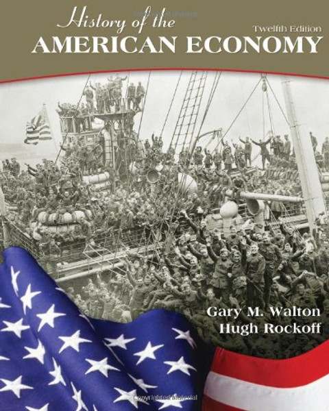 History of the American Economy (Upper Level Economics Titles) History of the American Economy (Upper Level Economics Titles)