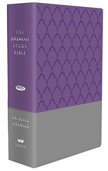 Jeremiah Study Bible-NKJV: What It Says. What It Means. What It Means for You.