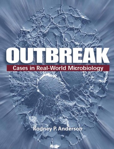 Outbreak: Cases in the Real-World Microbiology