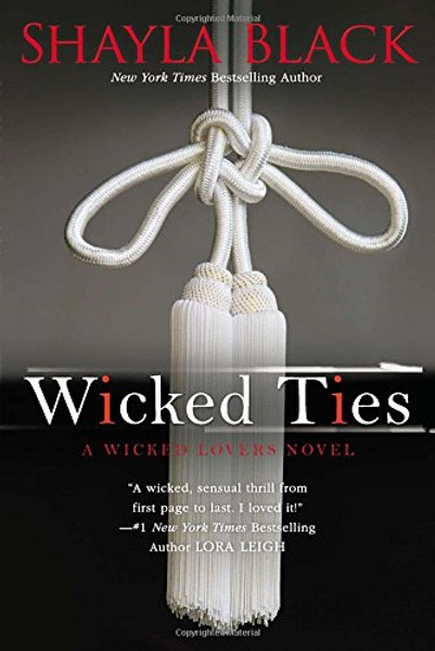 Wicked Ties (A Wicked Lovers Novel) Wicked Ties (A Wicked Lovers Novel)