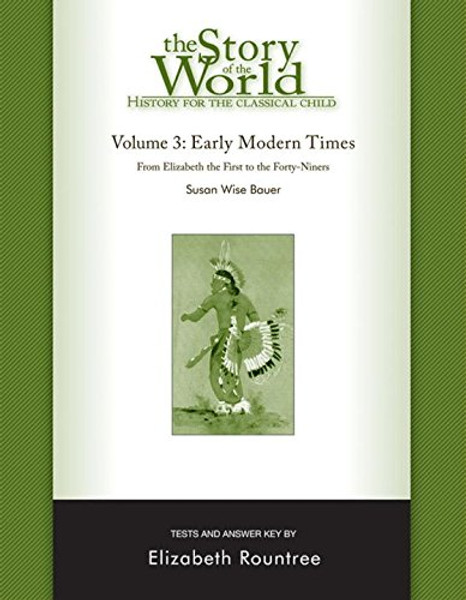The Story of the World: History for the Classical Child: Early Modern Times: Tests and Answer Key (Vol. 3)  (Story of the World)