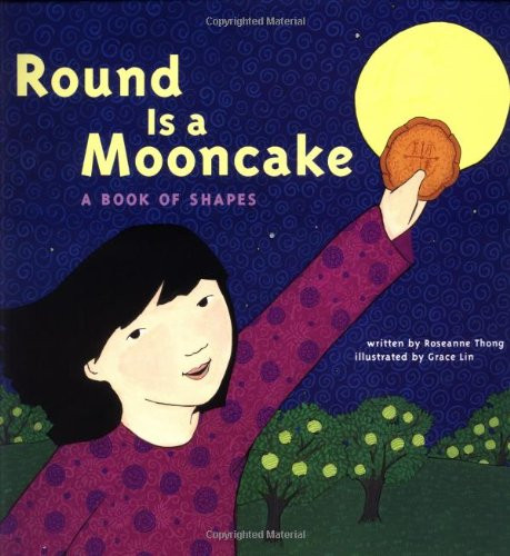 Round is a Mooncake: A Book of Shapes