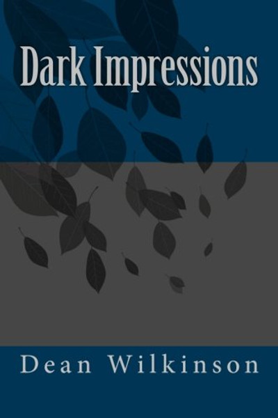 Dark Impressions Dark Impressions