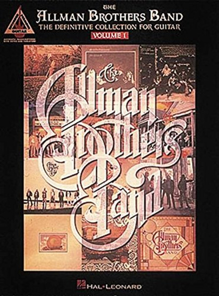 The Allman Brothers Band - The Definitive Collection for Guitar - Volume 1 (Guitar Recorded Versions S)