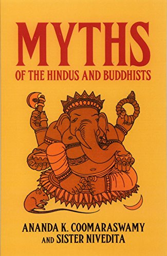 Myths of the Hindus and Buddhists (Dover Books on Anthropology & Ethnology)