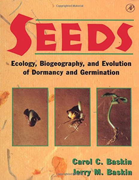 Seeds: Ecology, Biogeography, and, Evolution of Dormancy and Germination