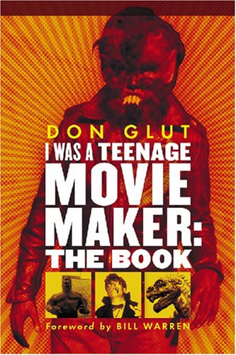 I Was a Teenage Movie Maker: The Book