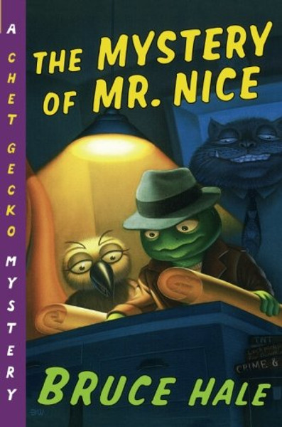 The Mystery of Mr. Nice: A Chet Gecko Mystery The Mystery of Mr. Nice: A Chet Gecko Mystery
