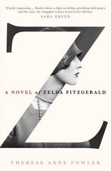 Z: A Novel of Zelda Fitzgerald
