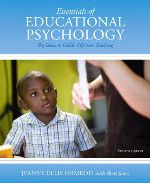 Essentials of Educational Psychology: Big Ideas to Guide Effective Teaching, Enhanced Pearson eText with Loose-Leaf Version -- Access Card Package (4th Edition) Essentials of Educational Psychology: Big Ideas to Guide Effective Teaching, Enhanced Pearson eText with Loose-Leaf Version -- Access Card Package (4th Edition)