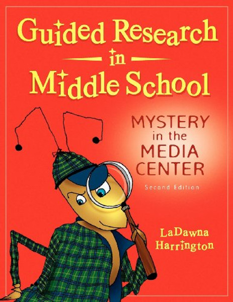 Guided Research in Middle School: Mystery in the Media Center, 2nd Edition