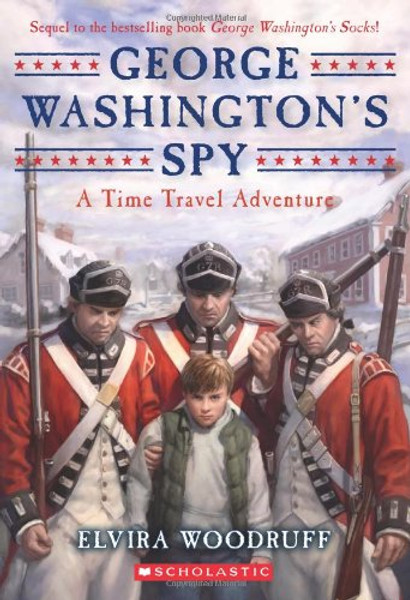 George Washington's Spy (Time Travel Adventure) George Washington's Spy (Time Travel Adventure)