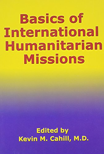 Basics of International Humanitarian Mission (International Humanitarian Affairs)
