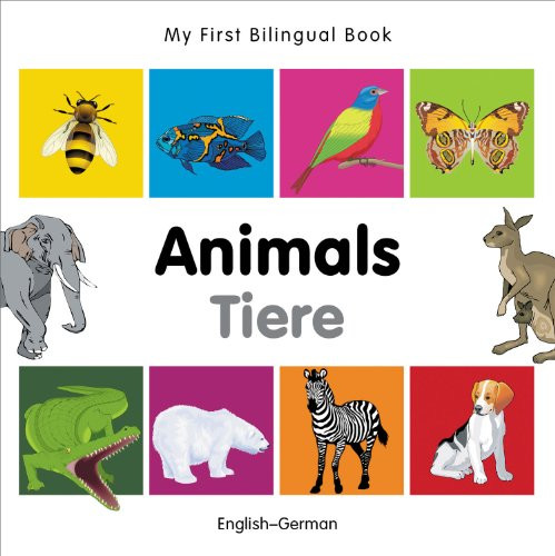 My First Bilingual BookAnimals (EnglishGerman)