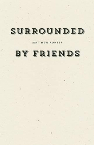 Surrounded by Friends (Wave Books) Surrounded by Friends (Wave Books)