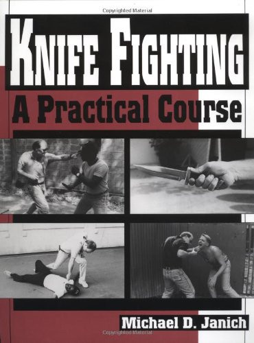 Knife Fighting: A Practical Course