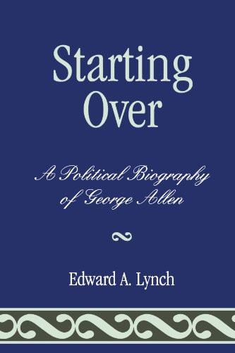 Starting Over: A Political Biography of George Allen