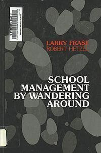 School Management by Wandering Around
