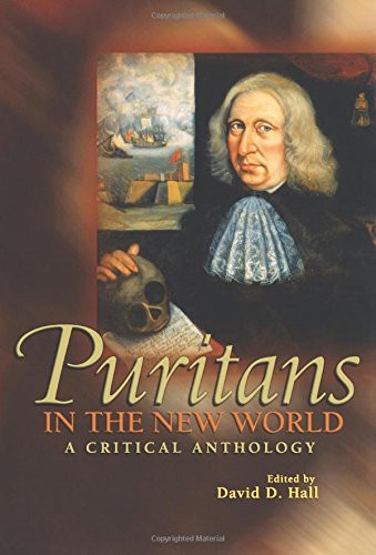 Puritans in the New World: A Critical Anthology